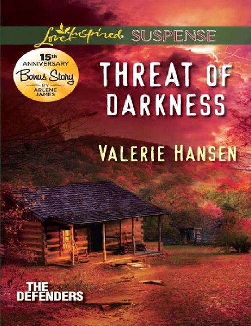 Threat Of Darkness (Mills & Boon Love Inspired Suspense) (The Defenders, Book 2): First edition (9781408994979)