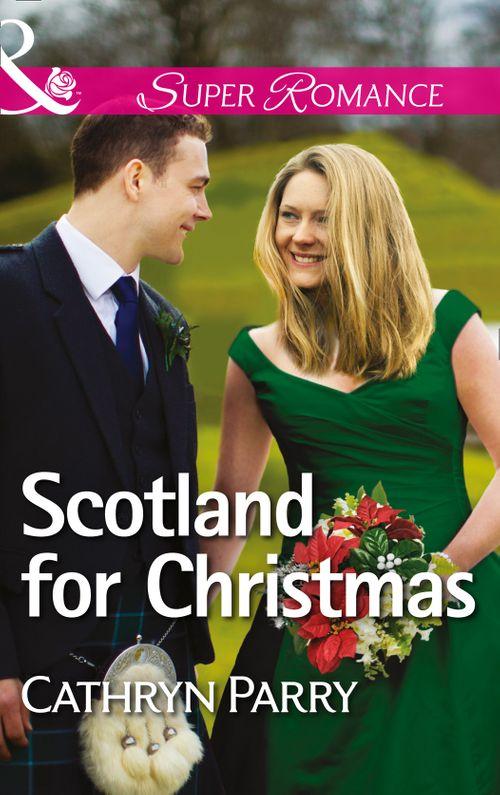 Scotland for Christmas (Mills &amp; Boon Superromance): First edition