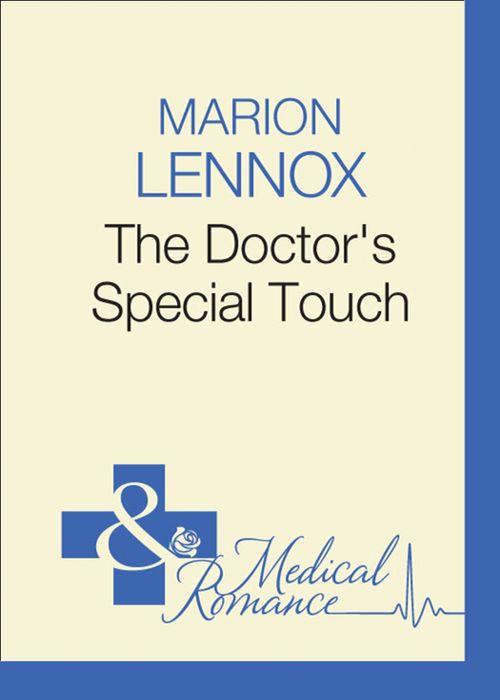 The Doctor&#39;s Special Touch (Mills &amp; Boon Medical): First edition