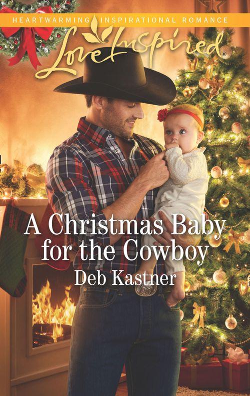 Cowboy Country - A Christmas Baby For The Cowboy (Mills &amp; Boon Love Inspired) (Cowboy Country, Book 9)