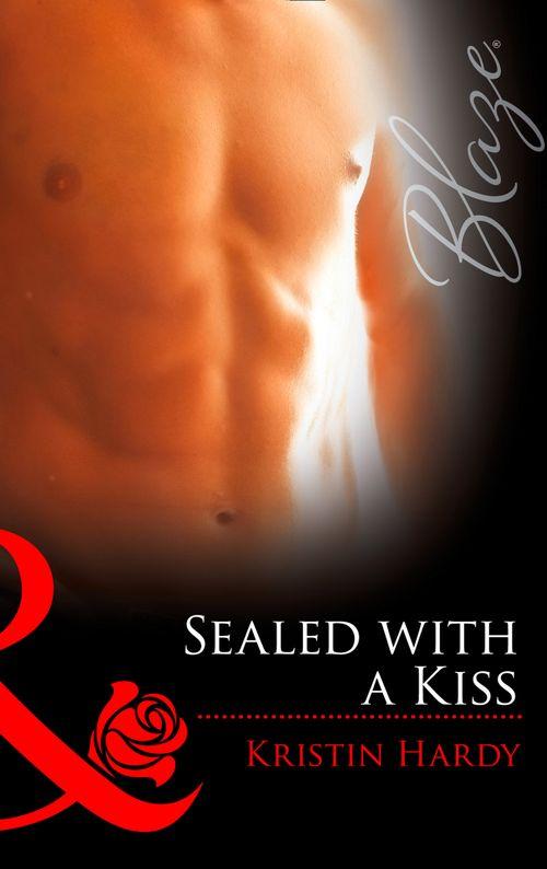 Sealed With A Kiss (Mills &amp; Boon Blaze): First edition