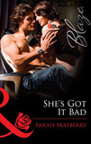 She's Got It Bad (Mills & Boon Blaze): First edition (9781472056221)