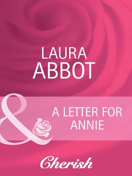 Going Back - A Letter for Annie (Mills &amp; Boon Cherish) (Going Back, Book 19): First edition