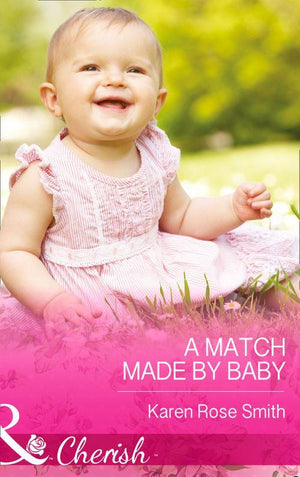 The Mommy Club - A Match Made by Baby (Mills &amp; Boon Cherish) (The Mommy Club, Book 2): Second edition