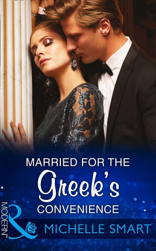 Married For The Greek's Convenience (Mills & Boon Modern) (Brides for Billionaires, Book 4) (9781474051989)