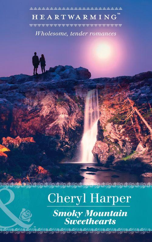 Otter Lake Ranger Station - Smoky Mountain Sweethearts (Mills &amp; Boon Heartwarming) (Otter Lake Ranger Station, Book 1)