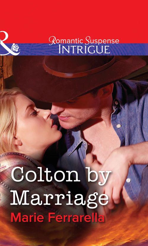Colton by Marriage (Mills &amp; Boon Intrigue): First edition