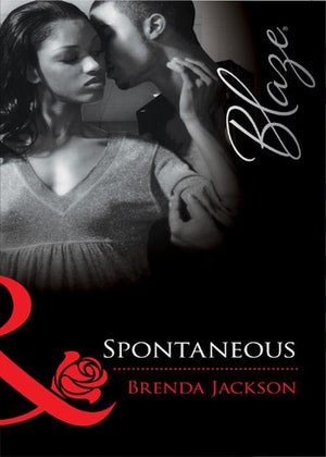 Spontaneous (Mills &amp; Boon Blaze): First edition