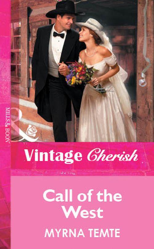 Call Of The West (Mills &amp; Boon Vintage Cherish): First edition