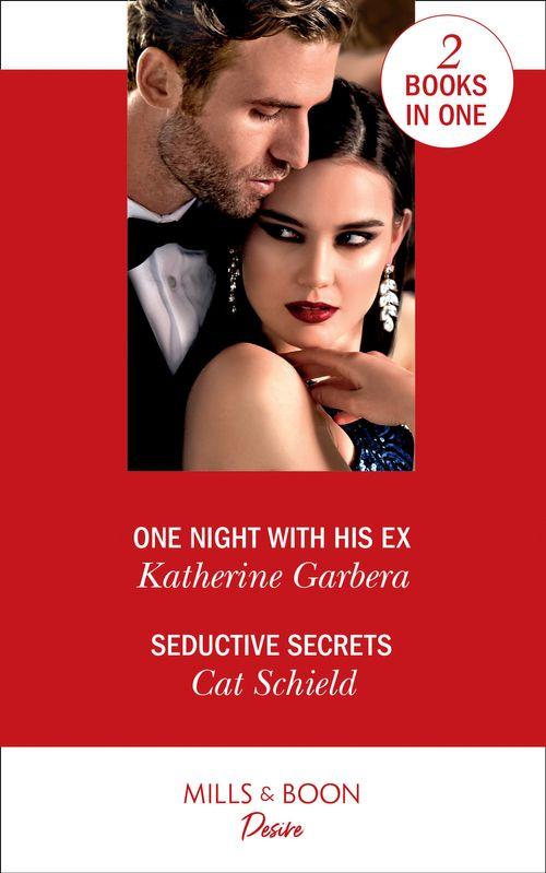 One Night With His Ex: One Night with His Ex (One Night) / Seductive Secrets (Sweet Tea and Scandal)