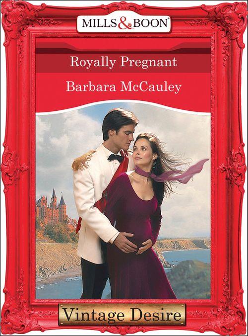 Crown and Glory - Royally Pregnant (Mills &amp; Boon Desire) (Crown and Glory, Book 9): First edition