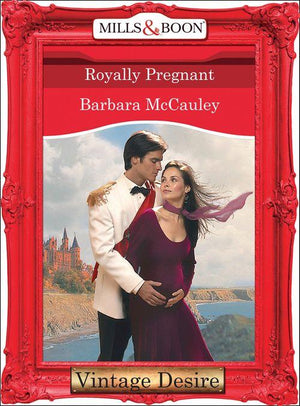 Crown and Glory - Royally Pregnant (Mills &amp; Boon Desire) (Crown and Glory, Book 9): First edition