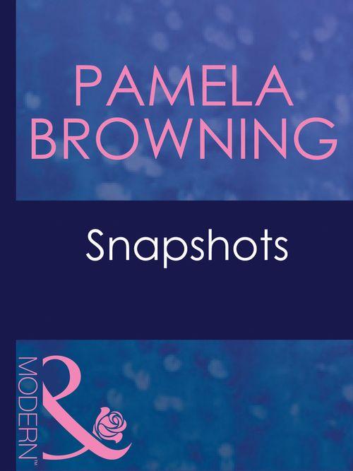 Snapshots (Mills &amp; Boon Modern): First edition