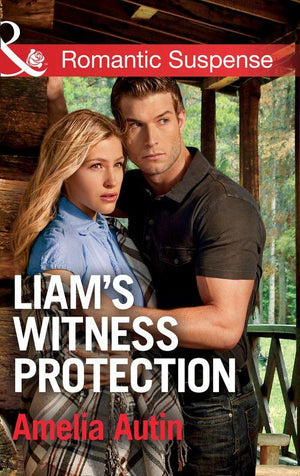 Man on a Mission - Liam&#39;s Witness Protection (Mills &amp; Boon Romantic Suspense) (Man on a Mission, Book 6)
