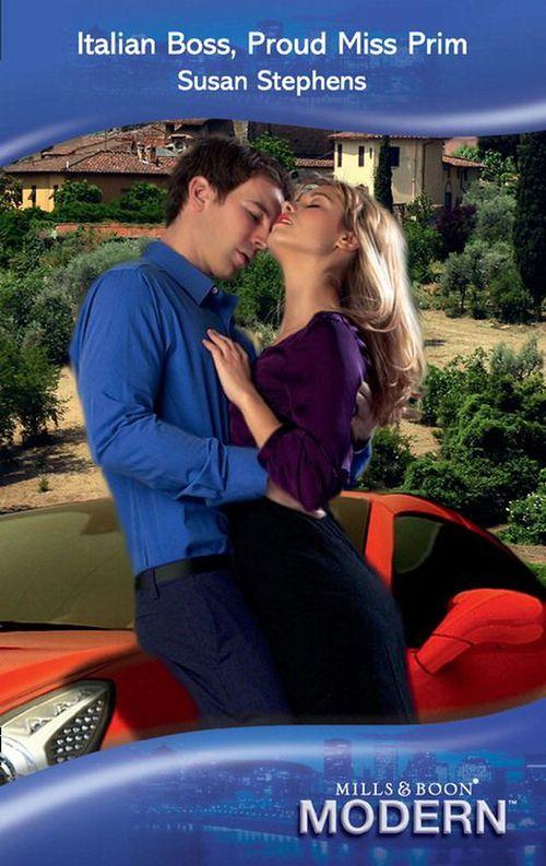 Italian Boss, Proud Miss Prim (Mills &amp; Boon Modern): First edition