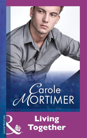 Living Together (Mills &amp; Boon Modern): First edition