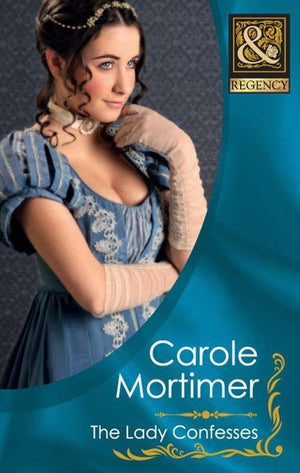 The Copeland Sisters - The Lady Confesses (Mills &amp; Boon Historical) (The Copeland Sisters, Book 4): First edition