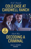 Cold Case At Cardwell Ranch / Decoding A Criminal: Cold Case at Cardwell Ranch / Decoding a Criminal (Behavioral Analysis Unit) (Mills & Boon Heroes) (9780263283440)