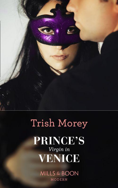 Passion in Paradise - Prince&#39;s Virgin In Venice (Mills &amp; Boon Modern) (Passion in Paradise, Book 4)