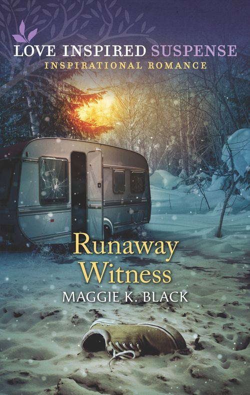 Protected Identities - Runaway Witness (Mills &amp; Boon Love Inspired Suspense) (Protected Identities, Book 2)