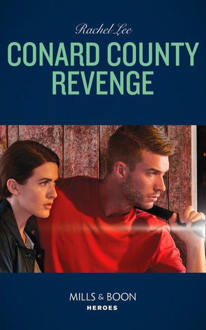 Conard County: The Next Generation - Conard County Revenge (Mills &amp; Boon Heroes) (Conard County: The Next Generation, Book 37)