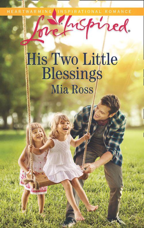 His Two Little Blessings (Mills & Boon Love Inspired) (Liberty Creek, Book 3) (9781474084376)
