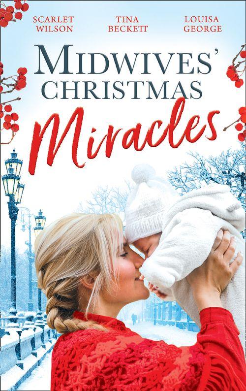 Midwives&#39; Christmas Miracles: A Touch of Christmas Magic / Playboy Doc&#39;s Mistletoe Kiss / Her Doctor&#39;s Christmas Proposal