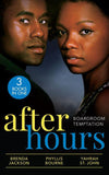 After Hours: Boardroom Temptation: Bachelor Unforgiving (Bachelors in Demand) / Moonlight Kisses / Taming Her Billionaire (9780008917166)