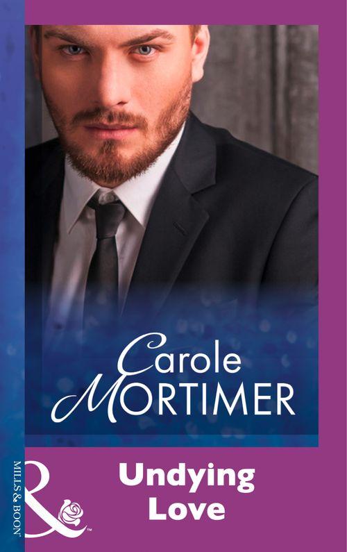 Undying Love (Mills &amp; Boon Modern): First edition