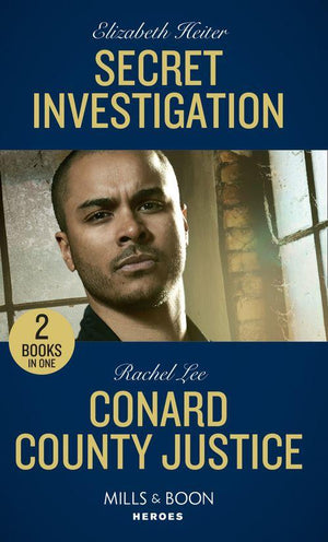 Secret Investigation / Conard County Justice: Secret Investigation / Conard County Justice (Conard County: The Next Generation) (Mills &amp; Boon Heroes)