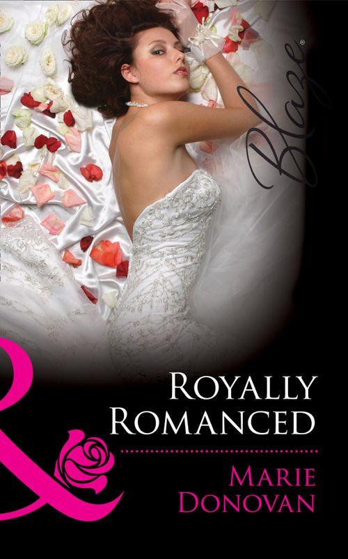 A Real Prince - Royally Romanced (Mills &amp; Boon Blaze) (A Real Prince, Book 1): First edition