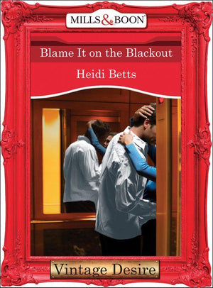 Blame It on the Blackout (Mills &amp; Boon Desire): First edition