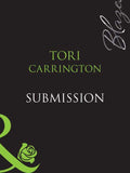 Submission (Mills & Boon Blaze) (Dangerous Liaisons, Book 3): First edition (9781408949443)