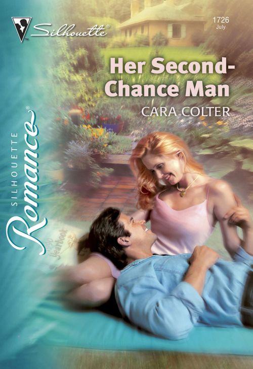 Her Second-Chance Man (Mills &amp; Boon Silhouette): First edition
