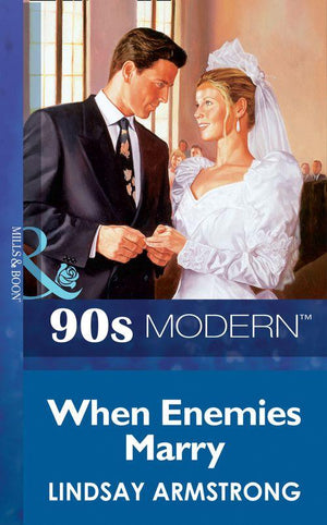 When Enemies Marry (Mills &amp; Boon Vintage 90s Modern): First edition