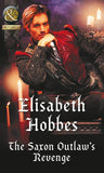 The Saxon Outlaw's Revenge (Mills & Boon Historical) (9781474042765)