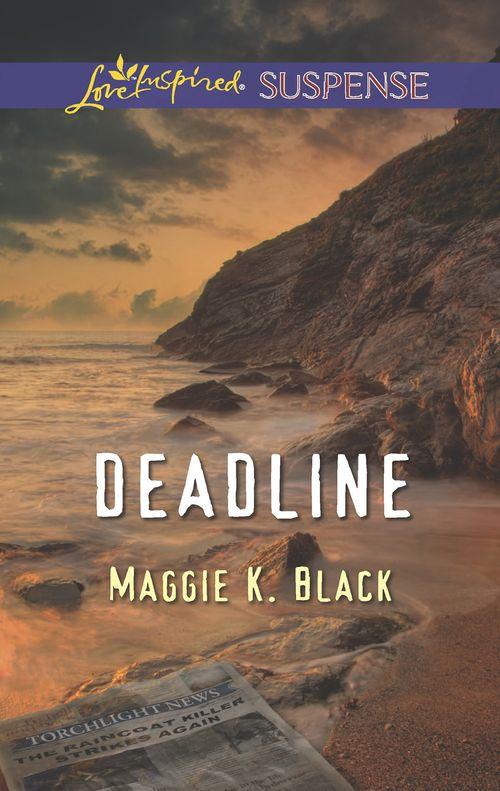 Deadline (Mills &amp; Boon Love Inspired Suspense): First edition