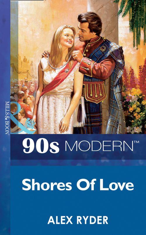Shores Of Love (Mills &amp; Boon Vintage 90s Modern): First edition