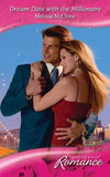 Dream Date with the Millionaire (Mills & Boon Romance) (www.blinddatebrides.com, Book 3): First edition (9781408911730)