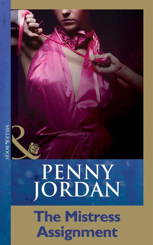 The Mistress Assignment (Mills &amp; Boon Modern): First edition