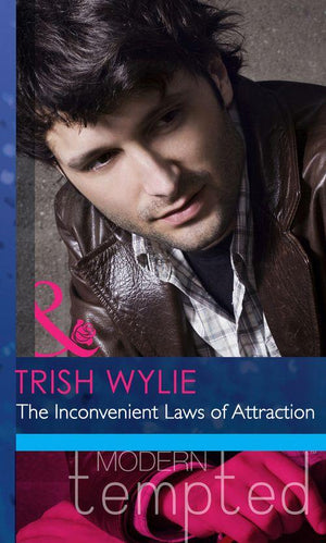The Inconvenient Laws of Attraction (Mills &amp; Boon Modern Heat): First edition