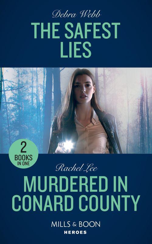 The Safest Lies: The Safest Lies (A Winchester, Tennessee Thriller) / Murdered in Conard County (Conard County: The Next Generation) (Mills &amp; Boon Heroes)