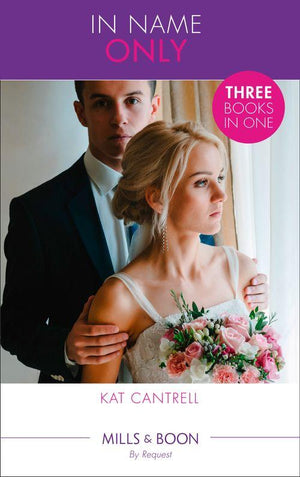In Name Only - In Name Only: Best Friend Bride (In Name Only) / One Night Stand Bride (In Name Only) / Contract Bride (In Name Only) (Mills &amp; Boon By Request) (In Name Only)