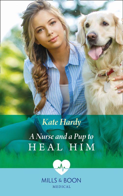 A Nurse And A Pup To Heal Him (Mills & Boon Medical) (9781474090056)