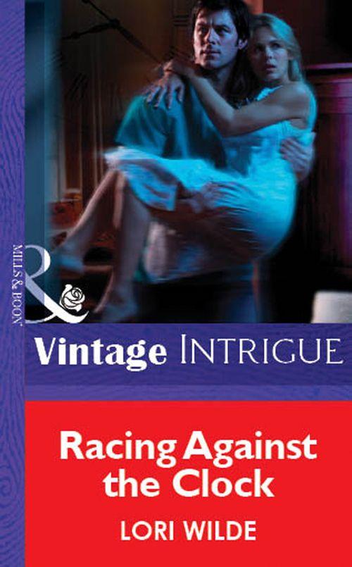 Racing Against the Clock (Mills &amp; Boon Vintage Intrigue): First edition
