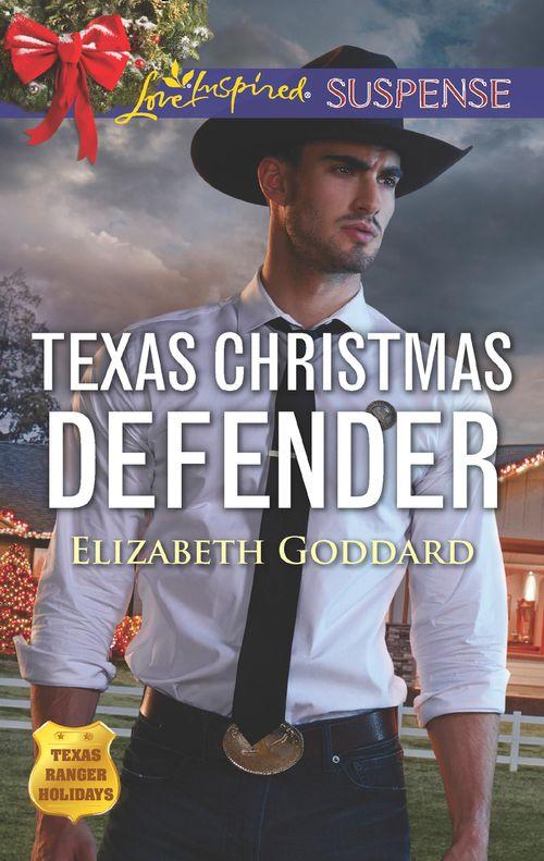 Texas Ranger Holidays - Texas Christmas Defender (Mills &amp; Boon Love Inspired Suspense) (Texas Ranger Holidays, Book 3)