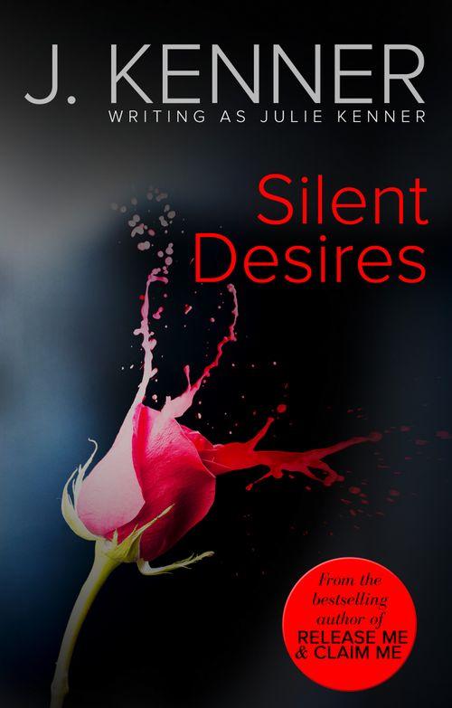 Silent Desires (Mills &amp; Boon Spice): First edition