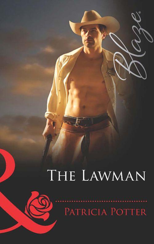 Blaze Historicals - The Lawman (Mills &amp; Boon Blaze) (Blaze Historicals, Book 8): First edition