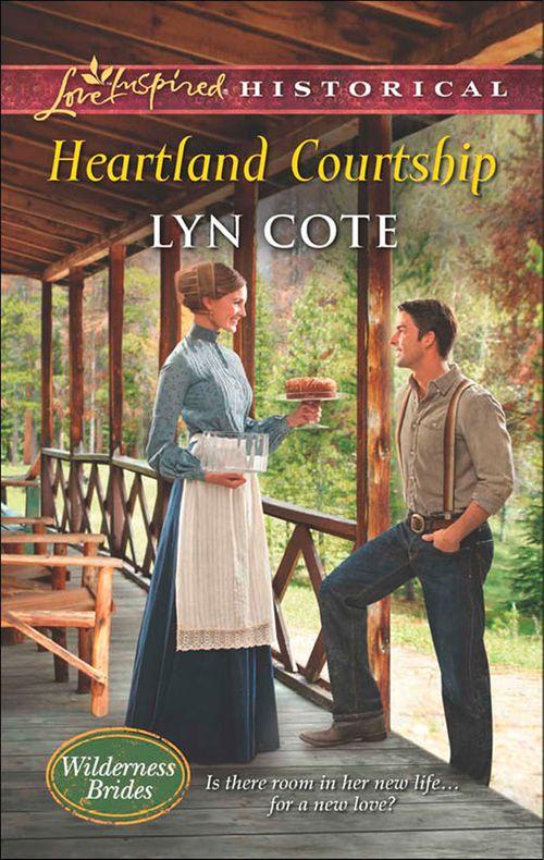 Wilderness Brides - Heartland Courtship (Mills &amp; Boon Love Inspired Historical) (Wilderness Brides, Book 3): First edition