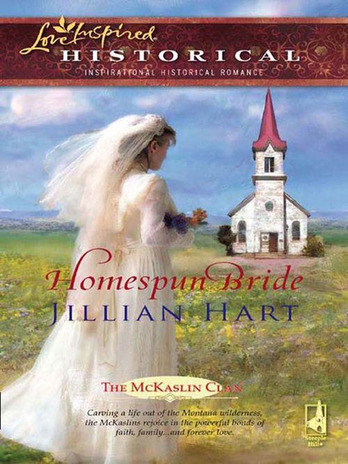 Homespun Bride (Mills &amp; Boon Historical): First edition